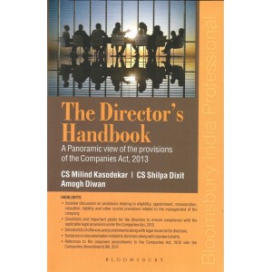 Bloomsbury's The Director's Handbook : A Panoramic View of the Provisions of the Companies Act, 2013 by CS. Milind Kasodekar, CS. Shilpa Dixit